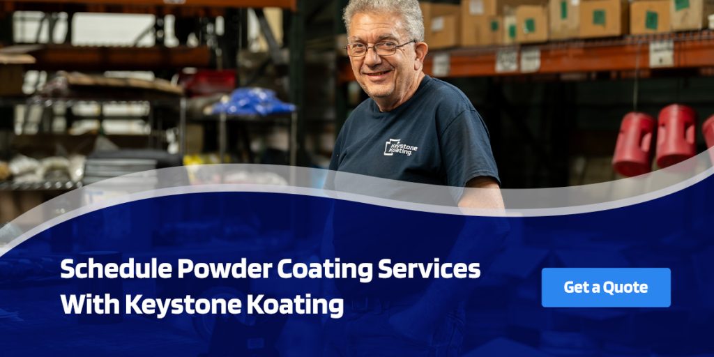 Schedule Powder Coating Services With Keystone Koating